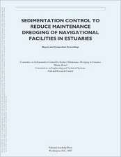 Sedimentation Control to Reduce Maintenance Dredging of Navigational Facilities in Estuaries