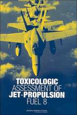 Toxicologic Assessment of Jet-Propulsion Fuel 8