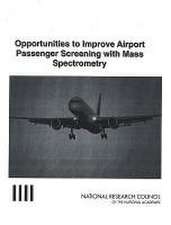 Opportunities to Improve Airport Passenger Screening with Mass Spectrometry