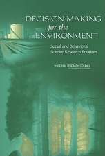 Decision Making for the Environment: Social and Behavioral Science Research Priorities