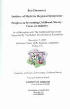 Progress in Preventing Childhood Obesity: Focus on Industry - Brief Summary: Institute of Medicine Regional Symposium