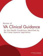 Review of Va Clinical Guidance for the Health Conditions Identified by the Camp Lejeune Legislation