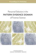 Personnel Selection in the Pattern Evidence Domain of Forensic Science