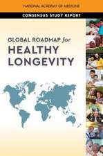 Global Roadmap for Healthy Longevity