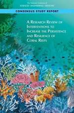 A Research Review of Interventions to Increase the Persistence and Resilience of Coral Reefs