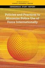 Policies and Practices to Minimize Police Use of Force Internationally