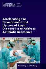 Accelerating the Development and Uptake of Rapid Diagnostics to Address Antibiotic Resistance