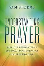 Understanding Prayer: Biblical Foundations and Practical Guidance for Seeking God