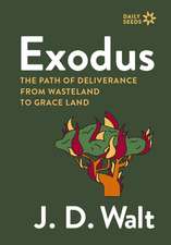 Exodus: The Path of Deliverance from Wasteland to Grace Land