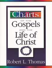 Charts of the Gospels and the Life of Christ