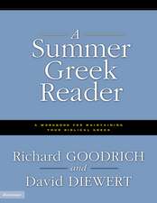 A Summer Greek Reader: A Workbook for Maintaining Your Biblical Greek