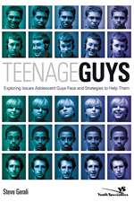 Teenage Guys: Exploring Issues Adolescent Guys Face and Strategies to Help Them