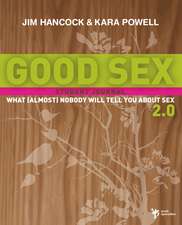 Good Sex 2.0: What (Almost) Nobody Will Tell You about Sex: A Student Journal