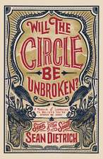 Will the Circle Be Unbroken?: A Memoir of Learning to Believe You’re Gonna Be Okay