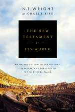 The New Testament in Its World: An Introduction to the History, Literature, and Theology of the First Christians