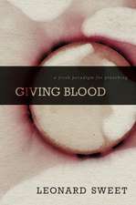 Giving Blood: A Fresh Paradigm for Preaching