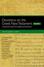 Devotions on the Greek New Testament, Volume Two: 52 Reflections to Inspire and Instruct