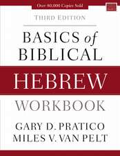 Basics of Biblical Hebrew Workbook: Third Edition