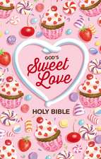 NIV, God's Sweet Love Holy Bible, Hardcover, Comfort Print