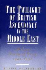 The Twilight of British Ascendancy in the Middle East: A Case Study of Iraq, 1941-1950