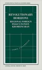 Revolutionary Horizons: Regional Foreign Policy in Post-Khomeini Iran