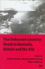 The Unknown Country: Death in Australia, Britain and the USA