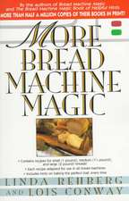 More Bread Machine Magic