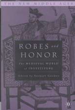 Robes and Honor: The Medieval World of Investiture