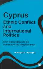 Cyprus: Ethnic Conflict and International Politics: From Independence to the Threshold of the European Union