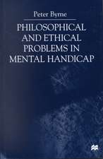 Philosophical and Ethical Problems in Mental Handicap