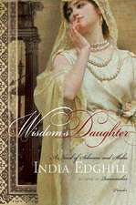 Wisdom's Daughter: A Novel of Solomon and Sheba