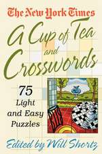 A Cup of Tea and Crosswords: 75 Light and Easy Puzzles