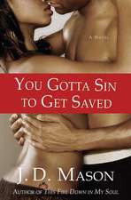 You Gotta Sin To Get Saved