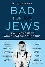 Bad for the Jews: The Amazing Adventures of an Ordinary Woman