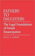 Fathers to Daughters: The Legal Foundations of Female Emancipation