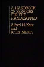 A Handbook of Services for the Handicapped