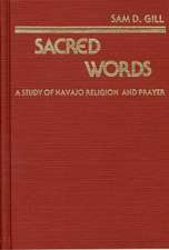 Sacred Words: A Study of Navajo Religion and Prayer