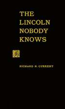 The Lincoln Nobody Knows