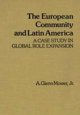 The European Community and Latin America: A Case Study in Global Role Expansion