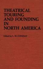 Theatrical Touring and Founding in North America