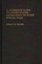 A Reference Guide to United States Department of State Special Files