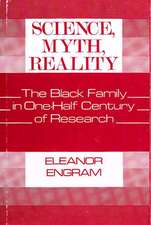 Science, Myth, Reality: The Black Family in One-Half Century of Research