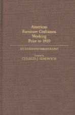 American Furniture Craftsmen Working Prior to 1920: An Annotated Bibliography