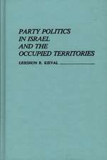 Party Politics in Israel and the Occupied Territories.