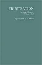 Frustration: The Study of Behavior Without a Goal
