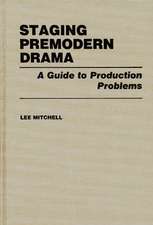 Staging Premodern Drama: A Guide to Production Problems