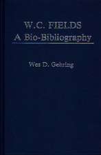 W. C. Fields: A Bio-Bibliography