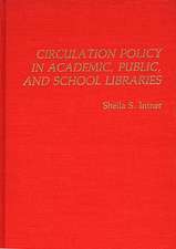 Circulation Policy in Academic, Public, and School Libraries