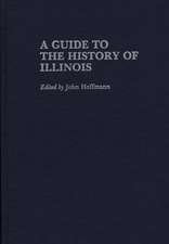 A Guide to the History of Illinois