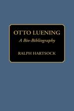 Otto Luening: A Bio-Bibliography